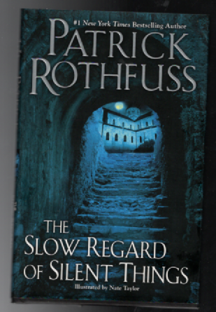 The Slow Regard of Silent Things (Kingkiller Chronicle)